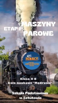byc_jak_ignacy_maszyny_parowe